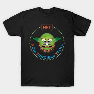 NFT. Non-Fungible Troll. T-Shirt